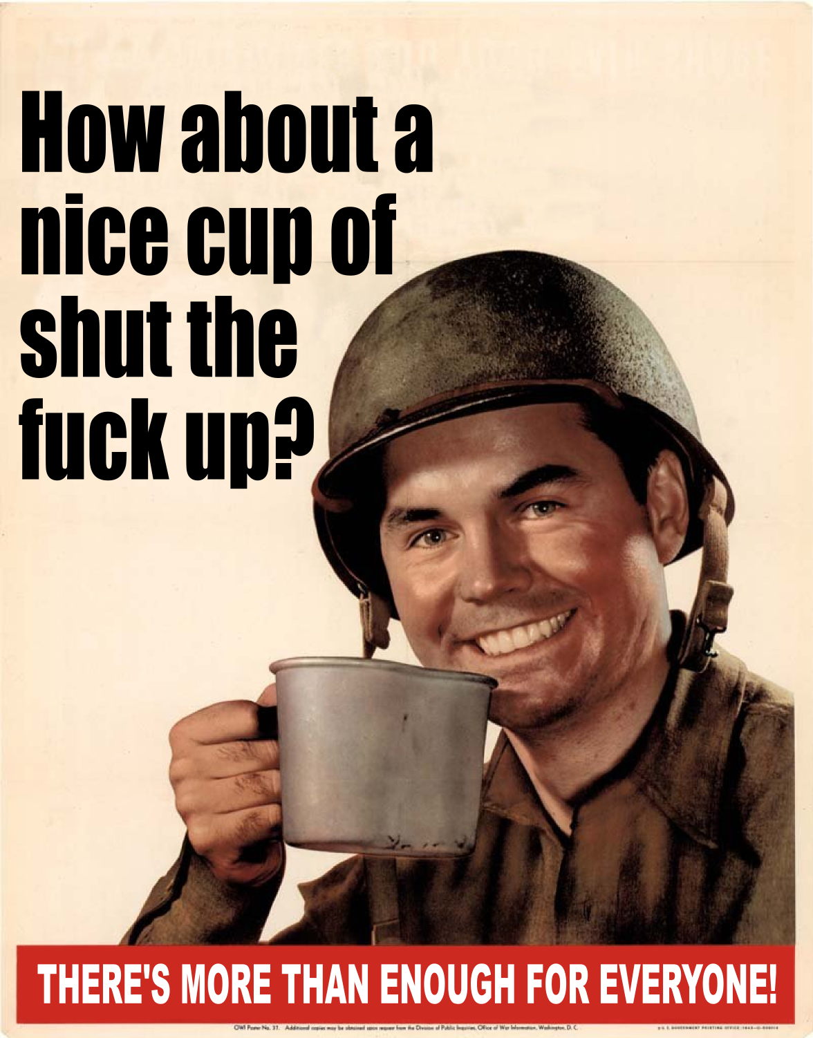 How about a nice cup of shut the fuck up