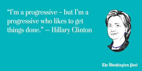 Hillary, Pragmatic Progressive